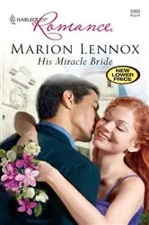 Book cover of His Miracle Bride by Marion Lennox