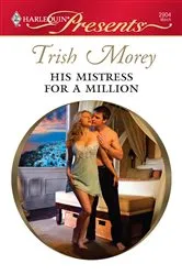 Book cover of His Mistress for a Million by Trish Morey