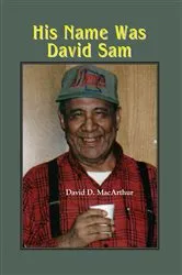 Book cover of His Name Was David Sam by David D. MacArthur