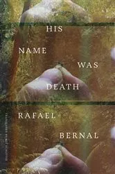Book cover of His Name was Death by Rafael Bernal