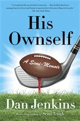 Book cover of His Ownself by Dan Jenkins