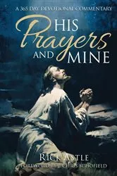 Book cover of His Prayers and Mine by Rick Astle