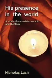 Book cover of His Presence in the World by Nicholas Langrishe Alleym Lash