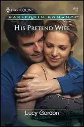 Book cover of His Pretend Wife by Lisette Belisle