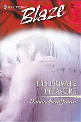 Book cover of His Private Pleasure by Donna Kauffman