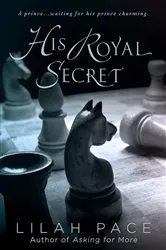 Book cover of His Royal Secret by Lilah Pace