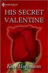 Book cover of His Secret Valentine by Kate Hoffmann