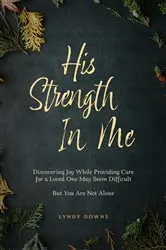 Book cover of His Strength In Me by Unknown