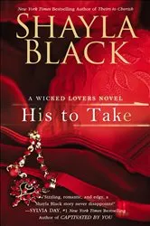 Book cover of His to Take by Shayla Black