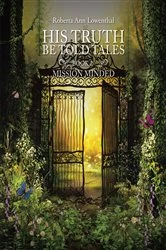 Book cover of His Truth Be Told Tales by Roberta Ann Lowenthal