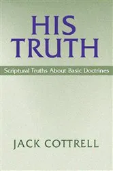 Book cover of His Truth by Jack Cottrell