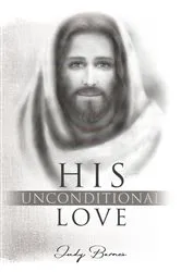 Book cover of His Unconditional Love by Judy Barnes
