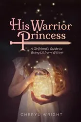 Book cover of His Warrior Princess by Cheryl Wright