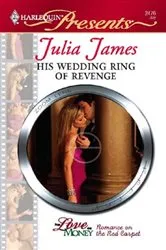 Book cover of His Wedding Ring of Revenge by Julia James