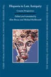 Book cover of Hispania in Late Antiquity by Kim Bowes