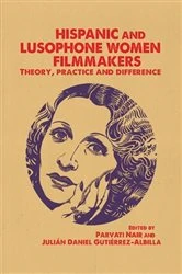 Book cover of Hispanic and Lusophone women filmmakers by Parvati Nair