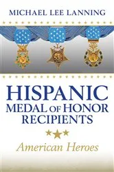Book cover of Hispanic Medal of Honor Recipients by Michael Lee Lanning