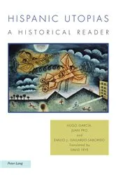 Book cover of Hispanic Utopias by Michael G. Kelly