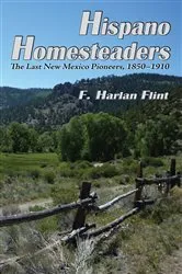 Book cover of Hispano Homesteaders by F. Harlan Flint