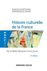 Book cover of Histoire culturelle de la France - 5e éd. (5th ed.) by Pascale Goetschel
