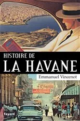 Book cover of Histoire de La Havane by Emmanuel Vincenot