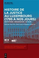 Book cover of Histoire de la Justice au Luxembourg (1795 à nos jours) by Vera Fritz