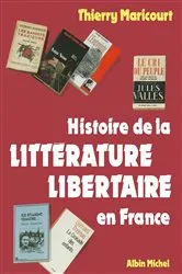Book cover of Histoire de la littérature libertaire en France by Thierry Maricourt