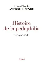 Book cover of Histoire de la pédophilie by Anne-Claude Ambroise-Rendu