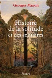 Book cover of Histoire de la solitude et des solitaires by Georges Minois