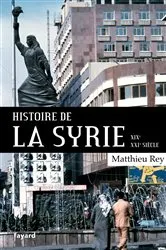Book cover of Histoire de la Syrie XIX-XXIe siècle by Matthieu Rey