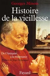 Book cover of Histoire de la vieillesse en Occident by Georges Minois