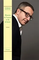 Book cover of Histoire de l'amour et de la haine by Charles Dantzig