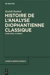 Book cover of Histoire de l'analyse diophantienne classique by Roshdi Rashed