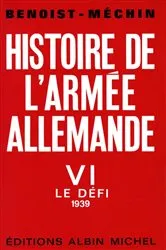 Book cover of Histoire de l'armée allemande - tome 6 by Jacques Benoist-Méchin