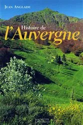 Book cover of Histoire de l'Auvergne by Jean Anglade