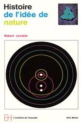 Book cover of Histoire de l'idée de nature by Robert Lenoble