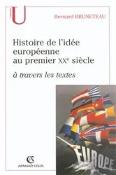 Book cover of Histoire de l'idée européenne au premier XXe siècle à travers les textes by Bernard Bruneteau
