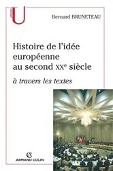 Book cover of Histoire de l'idée européenne au second XXe siècle à travers les textes by Bernard Bruneteau