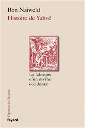 Book cover of Histoire de Yahvé by Ron Naiweld