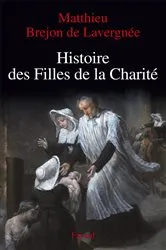 Book cover of Histoire des Filles de la Charité (XVIIe-XVIIIe siècles) by Unknown