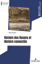 Book cover of Histoire des fleuves et Histoire connectée by Unknown