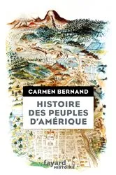 Book cover of Histoire des peuples d'Amérique by Carmen Bernand