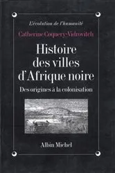 Book cover of Histoire des villes d'Afrique Noire by Catherine Coquery-Vidrovitch