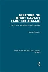Book cover of Histoire du droit savant (13e–18e siècle) by Robert Feenstra