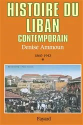Book cover of Histoire du Liban contemporain by Denise Ammoun