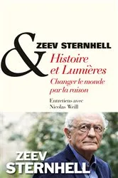 Book cover of Histoire et lumières, changer le monde par la raison by Zeev Sternhell