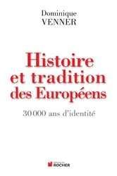 Book cover of Histoire et traditions des Européens by Dominique Venner