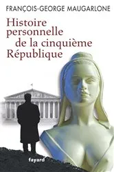 Book cover of Histoire personnelle de la Ve République by François-Georges Maugarlone