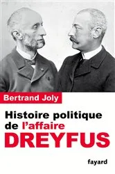 Book cover of Histoire politique de l'affaire Dreyfus by Bertrand Joly