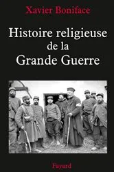 Book cover of Histoire religieuse de la Grande Guerre by Xavier Boniface